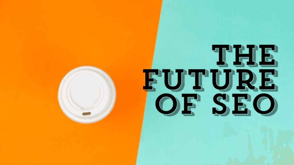 future of seo